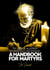 The Biblical Blueprint of Apostolic Discipleship: A Handbook For Martyrs