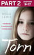 Torn: Part 2 of 3 - A terrified girl. A shocking secret. A terrible choice.