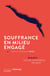 Souffrance en milieu engagé - Enquête sur des entreprises sociales