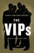 The VIPs - A Novel