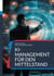 KI-Management für den Mittelstand - Ein Leitfaden zur Einführung und Umsetzung von KI in mittelständischen Unternehmen