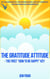 The Gratitude Attitude - The First "How to be Happy" Key - The Practical Happiness Series, #2
