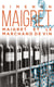 MAIGRET ET LE MARCHAND DE VIN - Maigret