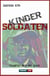 Kindersoldaten - geboren um zu töten
