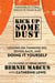Kick Up Some Dust - Lessons on Thinking Big, Giving Back, and Doing It Yourself