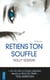 Retiens ton souffle