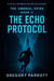 The Echo Protocol - The Umbral Spire, #2