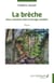 La brèche - Deux semaines dans le bocage vendéen Roman - Roman