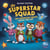 The Superstar Squad: The Superstar Squad Saves the Day - The Superstar Squad, #3