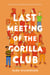 Last Meeting of the Gorilla Club