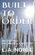 Built To Order - Max and Michelle Mysteries, #2