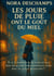 Les jours de pluie ont le goût du miel - Et si le bonheur ne se trouvait pas dans les grands bouleversements mais dans les gestes minuscules ?