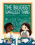 The Biggest Smallest Thing