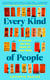 Every Kind of People - A Journey into the Heart of Care Work. The BBC Radio 4 Book of the Week