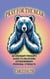 PRAY FOR THE BEAR: An Ordinary Person's Guide to Unlocking Extraordinary Personal Strength