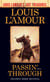Passin' Through (Louis L'Amour's Lost Treasures) - A Novel