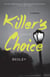 Killer's Choice - A Novel