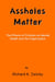 Assholes Matter - The Effects of Criticism on Mental Health and the Organization, #1