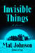 Invisible Things - A Novel