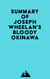 Summary of Joseph Wheelan's Bloody Okinawa