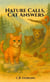 Nature Calls, Cat Answers