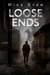 Loose Ends - The Brandon Hall Series, #4
