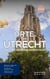 Orte in Utrecht die man gesehen haben muss: Reiseführer (2025) - Das kleine Reisebuch