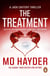 The Treatment - (Jack Caffery Book 2): the dark, disturbing and devastating thriller from bestselling author Mo Hayder