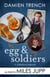 Egg and Soldiers - A Childhood Memoir (with postcards from the present) by Damien Trench