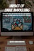 Impact of  Email Marketing! Boost Your Sales and Interactions with Your Audiences by Using True Email Marketing Methods and Strategies