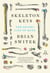 Skeleton Keys - The Secret Life of Bone