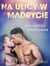 Na ulicy w Madrycie - opowiadanie erotyczne