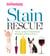 Good Housekeeping Stain Rescue! - The A-Z Guide to Removing Smudges, Spots & Spills