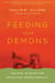 Feeding Your Demons - Ancient Wisdom for Resolving Inner Conflict