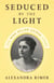 Seduced by the Light - The Mina Miller Edison Story