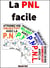 La PNL facile - 4 guides en 1 / + de 60 exercices pour débutants & confirmés