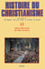 Crises et Renouveau (de 1958 à nos jours) - Histoire du christianisme T.13