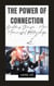 The Power of Connection: Building Stronger, More Meaningful Relationships