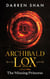 Archibald Lox Volume 1: The Missing Princess - Archibald Lox volumes, #1