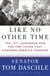 Like No Other Time - The 107th Congress and the Two Years That Changed America Forever