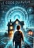 LE CODE DU FUTUR