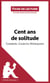 Cent ans de solitude de Gabriel García Márquez (Fiche de lecture) - Analyse complète et résumé détaillé de l'oeuvre