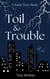 Toil & Trouble - A Tai & Trey Story