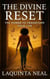 The Divine  Reset