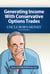 Uncle Bobs Money - Generating Income with Conservative Options Trades