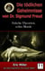 Die Tödlichen Geheimnisse von Dr. Sigmund Freud: Falsche Theorien, echte Morde
