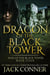 Dragon of the Black Tower - War of the Black Tower, #4