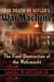 The Death of Hitler's War Machine - The Final Destruction of the Wehrmacht
