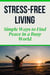 Stress-Free Living - Simple Ways to Find Peace in a Busy World
