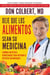 Deje Que Los Alimentos Sean Su Medicina (Let Food Be Your Medicine) - Cambios Dieteticos Demostrados Para Prevenir O Revertir Enfermedads (Dietary Changes Proven to Prevent or Reverse Disease)